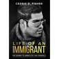 Life of An Immigrant: The Journey to America of C-Ray Stanziola - Hardcover