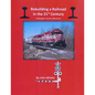 Rebuilding a Railroad in the 21st Century: Sheboygan County, Wisconsin - Paperback