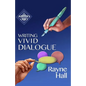 Writing Vivid Dialogue: Professional Techniques for Fiction Authors - Paperback