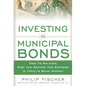 Investing in Municipal Bonds: How to Balance Risk and Reward for Success in Today's Bond Market - Hardcover