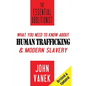 The Essential Abolitionist: What You Need to Know About Human Trafficking & Modern Slavery - Paperback