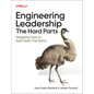 Engineering Leadership: The Hard Parts: Navigating Chaos to Build Teams That Deliver - Paperback