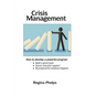 Crisis Management: How to Develop a Powerful Program - Paperback