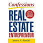 Confessions of a Real Estate Entrepreneur: What It Takes to Win in High-Stakes Commercial Real Estate - Hardcover