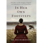 In Her Own Footsteps: Flora Ross and Her Struggle for Identity and Independence in the Colonial West - Hardcover