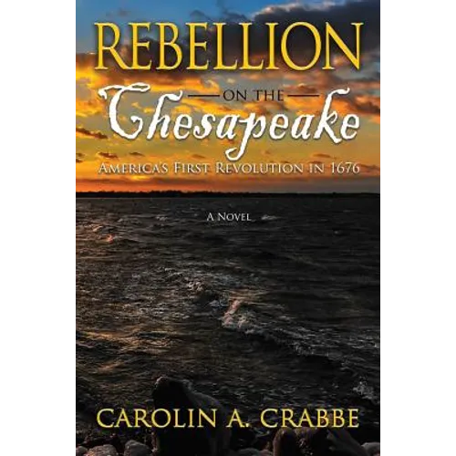 Rebellion on the Chesapeake: America's First Revolution in 1676 - Paperback