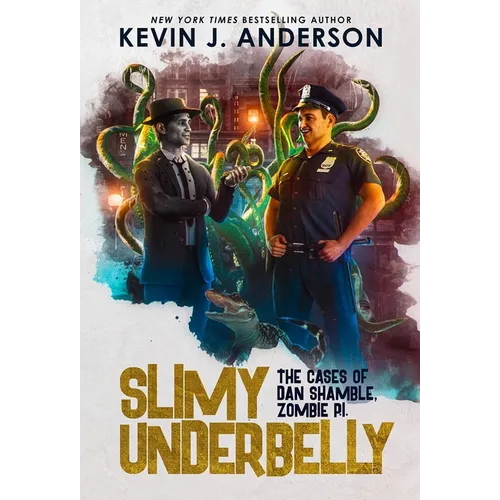 Slimy Underbelly: Dan Shamble, Zombie P.I. - Hardcover
