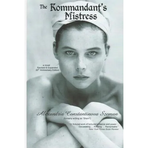 The Kommandant's Mistress, Revised & Expanded, 20th Anniversary Edition - Paperback