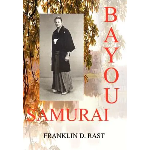 Bayou Samurai - Hardcover