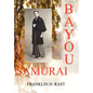 Bayou Samurai - Hardcover