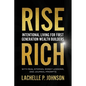 Rise Rich: Intentional Living for First Generation Wealth Builders - Paperback