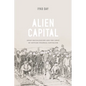 Alien Capital: Asian Racialization and the Logic of Settler Colonial Capitalism - Paperback