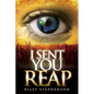 I Sent You to Reap - Paperback