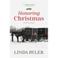 Honoring Christmas: A Historical Romance by an Amish Author - Library Binding