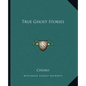 True Ghost Stories - Paperback