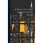 A Brief History of the Lotos Club - Hardcover