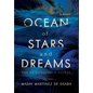 Ocean of Stars and Dreams - Hardcover