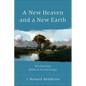 A New Heaven and a New Earth: Reclaiming Biblical Eschatology - Paperback