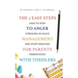 The 7 Easy Steps to Anger Management for Parents with Toddlers: How to Stop Stressing So Much and Start Enjoying Parenthood - Hardcover