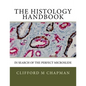 The Histology Handbook: In Search of the Perfect Microslide - Paperback