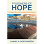 Prisoners of Hope: Global Action and the Evolving Roles of U.S. NGOs - Paperback