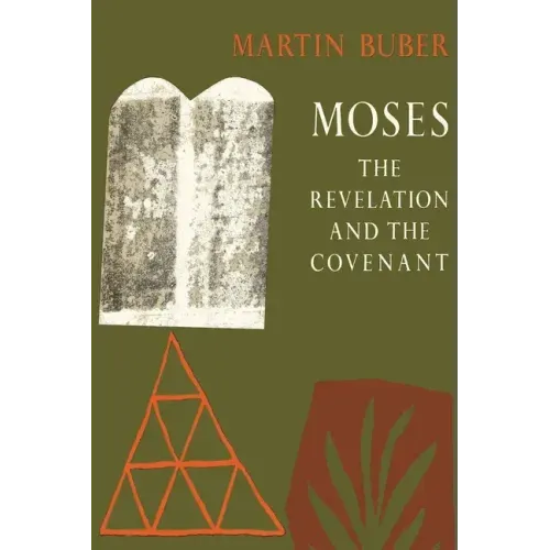 Moses: The Revelation and the Covenant - Paperback