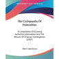 The Cyclopaedia Of Fraternities: A Compilation Of Existing Authentic Information And The Results Of Original Investigation (1907) - Paperback