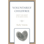 Voluntarily Childfree - Hardcover