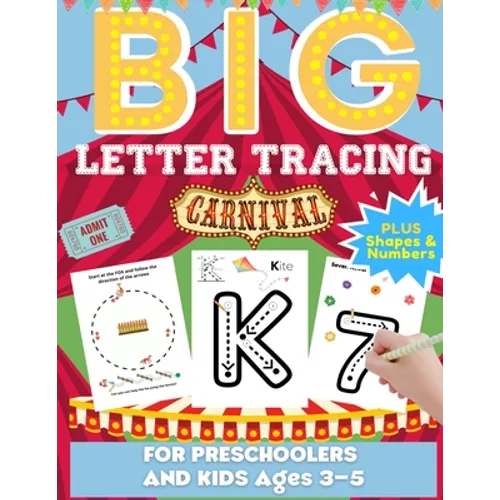 Big Letter Tracing For Preschoolers And Kids Ages 3-5: Alphabet Letter and Number Tracing Practice Activity Workbook For Kindergarten, Homeschool and - Paperback