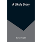 A Likely Story - Paperback