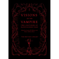 Visions of the Vampire: Two Centuries of Blood-Sucking Tales - Hardcover