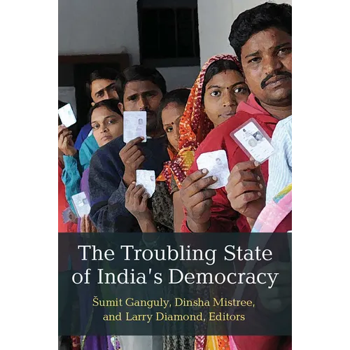 The Troubling State of India's Democracy - Hardcover