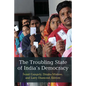The Troubling State of India's Democracy - Hardcover