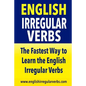 English Irregular Verbs: The Fastest Way to Learn the English Irregular Verbs - Paperback