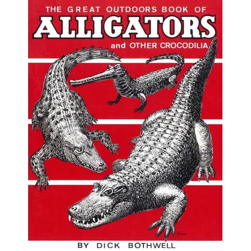 Great Outdoors Book of Alligators & Other Crocodilia - Paperback