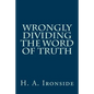 Wrongly Dividing The Word of Truth - Paperback