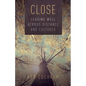 Close: Leading Well Across Distance and Cultures - Paperback