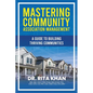 Mastering Community Association Management: A Guide to Building Thriving Communities - Paperback