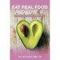 Eat Real Food and Love It: 6 Steps to Help You Crave Healthy Eating - Paperback