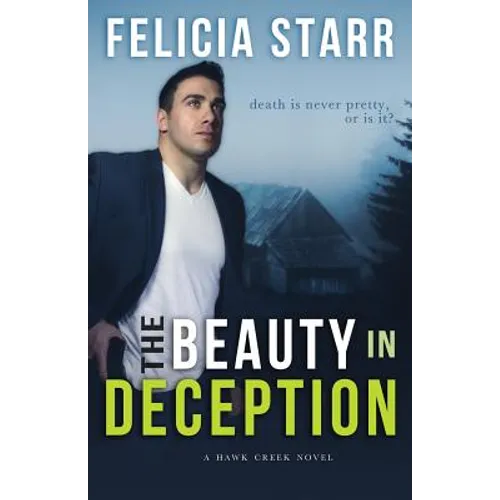 The Beauty in Deception: A Hawk Creek Novel - Paperback