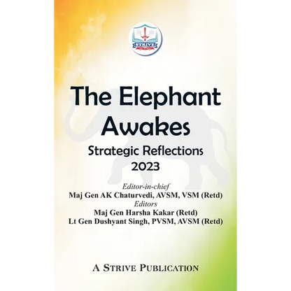 The Elephant Awakes: Strategic Reflections - 2023 - Hardcover