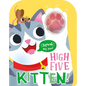 High Five Kitten! a Count-And-Squeak Book - Board Book