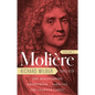 Moliere: The Complete Richard Wilbur Translations, Volume 2: The Misanthrope / Amphitryon / Tartuffe / The Learned Ladies - Hardcover
