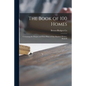 The Book of 100 Homes: Containing the Desgins and Floor Plans of One Hundred Homes, Book H - Paperback