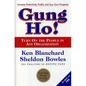 Gung Ho!: Turn on the People in Any Organization - Hardcover