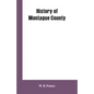 History of Montague County - Paperback