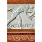Antiquity: From the Birth of Sumerian Civilization to the Fall of the Roman Empire - Paperback