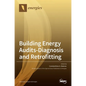 Building Energy Audits-Diagnosis and Retrofitting - Hardcover