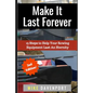 Make It Last Forever: 13 Steps to Help Your Rowing Equipment Last An Eternity - Paperback
