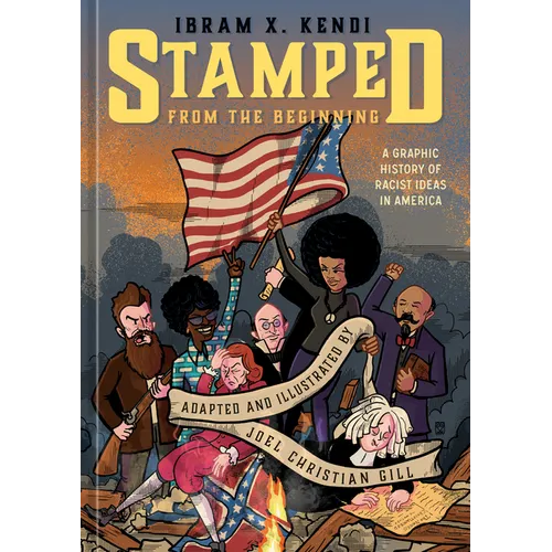 Stamped from the Beginning [Graphic Edition]: A Graphic History of Racist Ideas in America - Hardcover